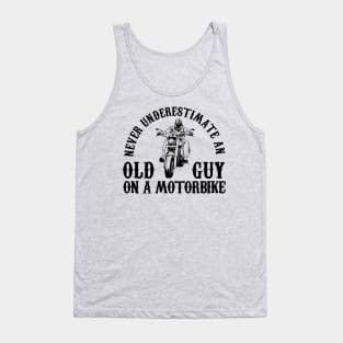 Never Underestimate An Old Guy On A Motorbike Cycling Tank Top